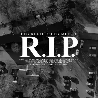 R.I.P by FTG Reggie