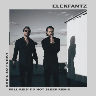 She's So Funky (Fell Reis’ Do Not Sleep Remix) by Fell Reis