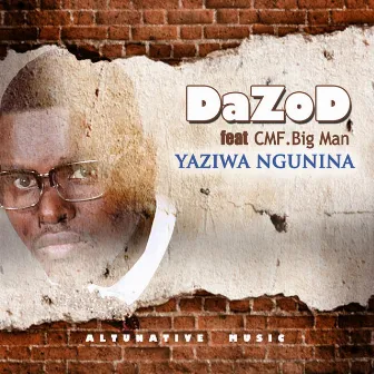 Yaziwa Ngunina by Dazod