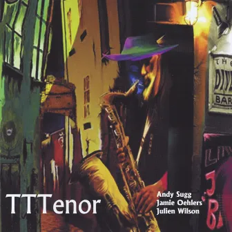 TTTenor (feat. Julien Wilson, Jamie Oehlers, Paul Grabowsky, Gary Costello & Andrew Gander) by Andy Sugg