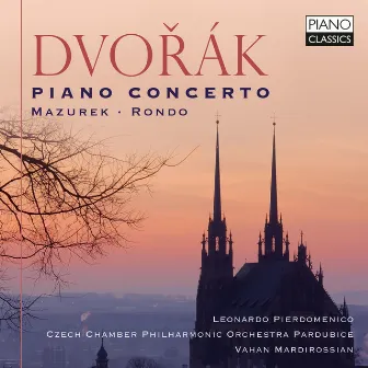 Dvorák: Piano Concerto, Mazurek, Rondo by Leonardo Pierdomenico