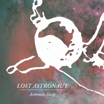 Lost Astronaut by Asthmatic Harp