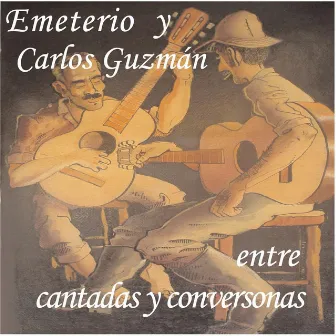 Entre Cantadas y Conversonas by Carlos Guzmán