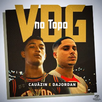 VDG No Topo by Dajordan