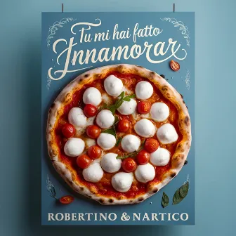 Tu mi hai fatto innamorar by Robertino