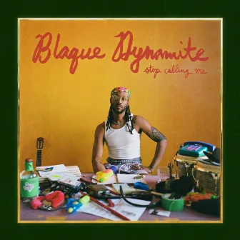 Stop Calling Me by Blaque Dynamite