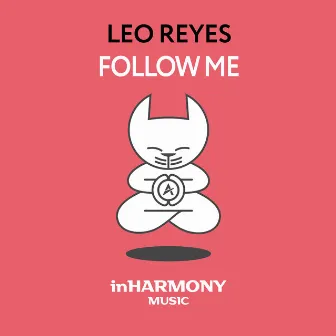 Follow Me by Leo Reyes