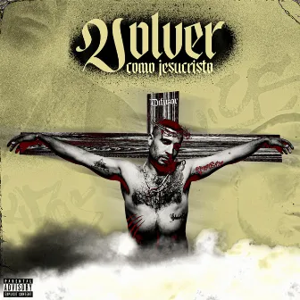 Volver Como Jesucristo by DJ Corne