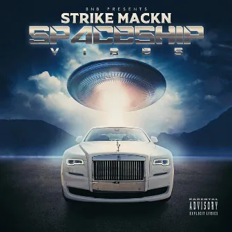 Spaceship Vibe by Strike Mackin