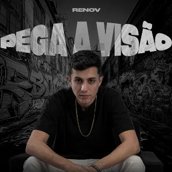 Pega a Visão by RENOV