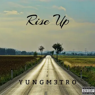 Rise Up by YungM3tro