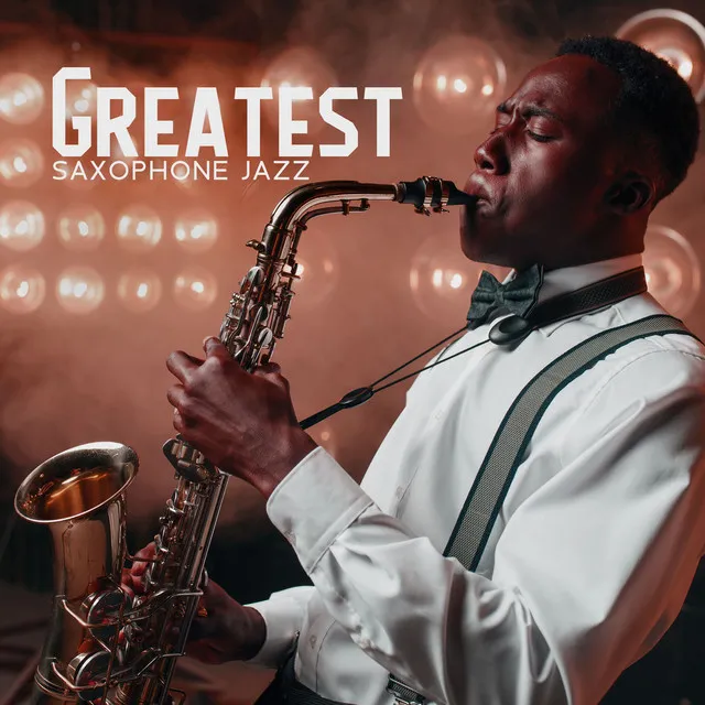 Greatest Saxophone Jazz – ‘60s Instrumental Classics