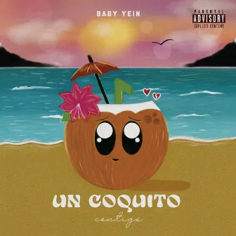 UN COQUITO CONTIGO by Baby Yein