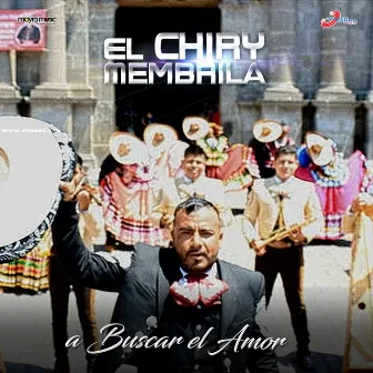 A Buscar el Amor by El Chiry Membrila