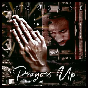 Prayers Up by PressureDa1