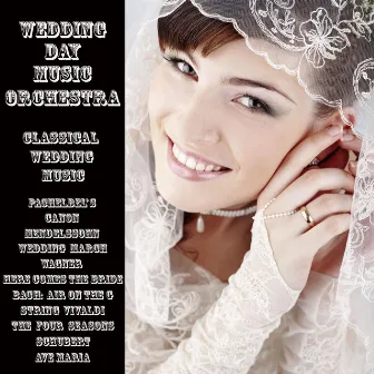 Classical Wedding Music - Pachelbel’s Canon - Mendelssohn: Wedding March - Wagner: Here Comes the Bride - Bach: Air On the G String - Vivaldi: the Four Seasons - Schubert: Ave Maria by Wedding Day Music Orchestra