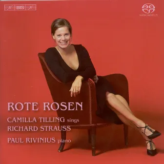 Strauss, R.: Lieder (Rote Rosen) by Camilla Tilling