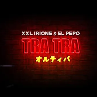 Tra Tra by XXL Irione