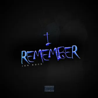 I Remember by Jon Rock