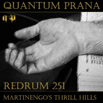 REDRUM 251 - Martinengo's Thrill Hills by Quantum Prana