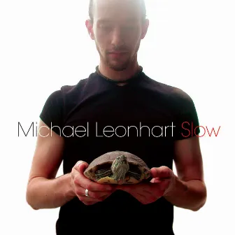 Slow by Michael Leonhart