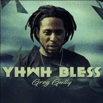 Yhwh Bless by Greg Gutty