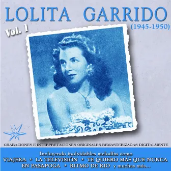 Lolita Garrido (1945 - 1950) [Vol. 1] by Lolita Garrido