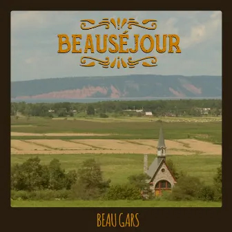 Beau gars by Beauséjour