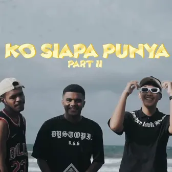 Ko Siapa Punya II by Shine Of Black