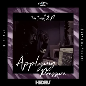 Applying Pressure by Floetic Dre