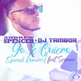 Yo Te Quiero (Spanish Romance) by DJ Tambor