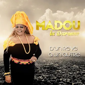 D'un rêve à un autre by Madou la Daronne