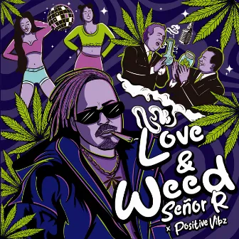 Love & Weed by Positive Vibz