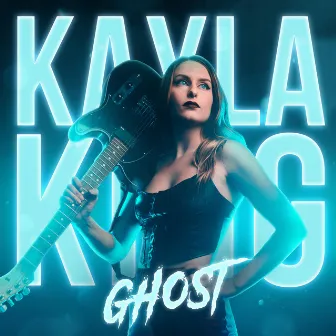 Ghost by KAYLA KING