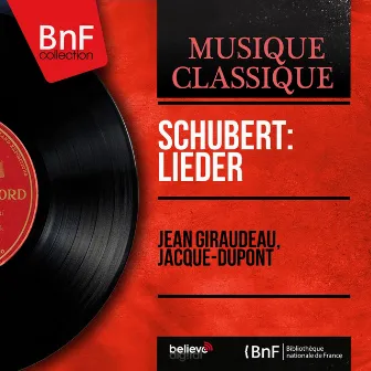 Schubert: Lieder (Mono Version) by Jacque-Dupont