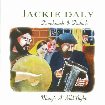 Domhnach Is Dálach (Many's a Wild Night) by Jackie Daly