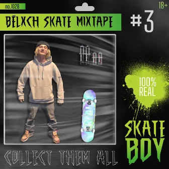 Skate Mixtape 3 by BELXCH