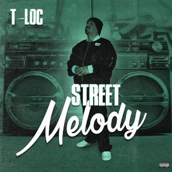 Street Melody by T-LOC