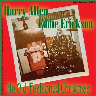 An Old-Fashioned Christmas by Eddie Erickson