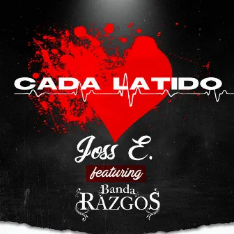 Cada Latido by Joss E.