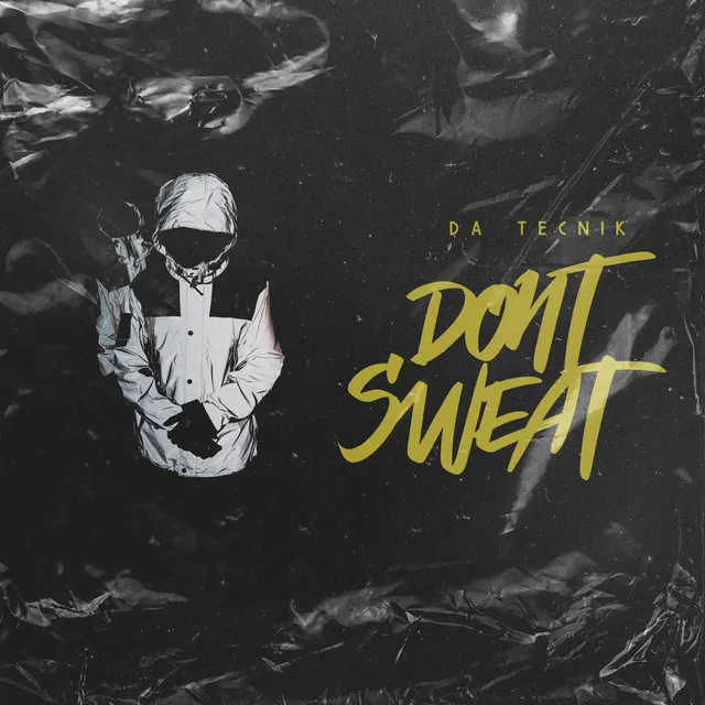 Don´t Sweat