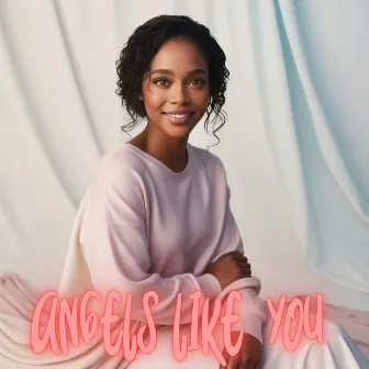 Angels Like You by China Anne McClain