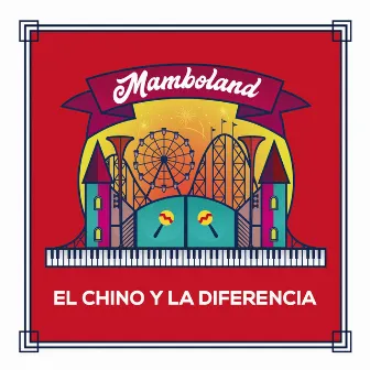 Mamboland by El Chino y la Diferencia