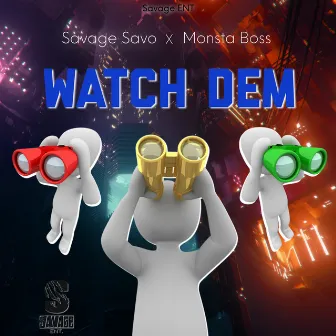 Watch Dem by Monsta Boss