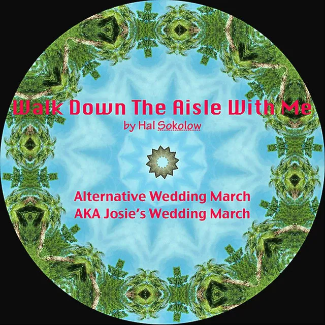 Walk Down The Aisle With Me - Alternative Wedding March Song