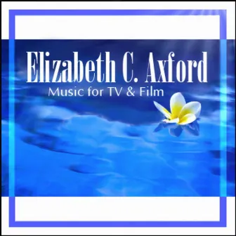 Music for TV & Film by Elizabeth C. Axford