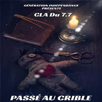 Passé au Crible by Génération indépendance