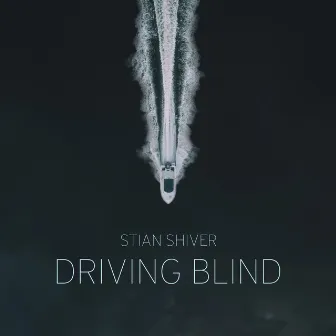 Driving Blind by Stian Shiver