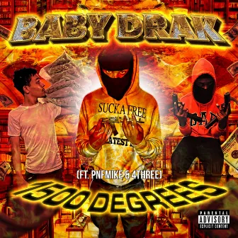 1500 Degrees by Baby DraK