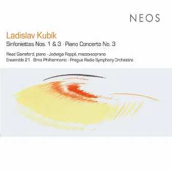 Kubík: Sinfoniettas Nos. 1 & 3 - Piano Concerto No. 3 by Read Gainsford